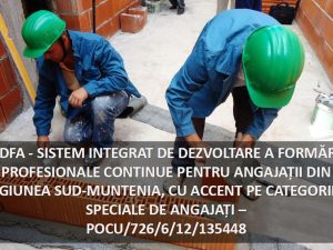 SISTEM INTEGRAT DE DEZVOLTARE A FORMARII PROFESIONALE CONTINUE PENTRU ANGAJATII DIN REGIUNEA SUD-MUNTENIA, CU ACCENT PE CATEGORIILE SPECIALE DE ANGAJATI